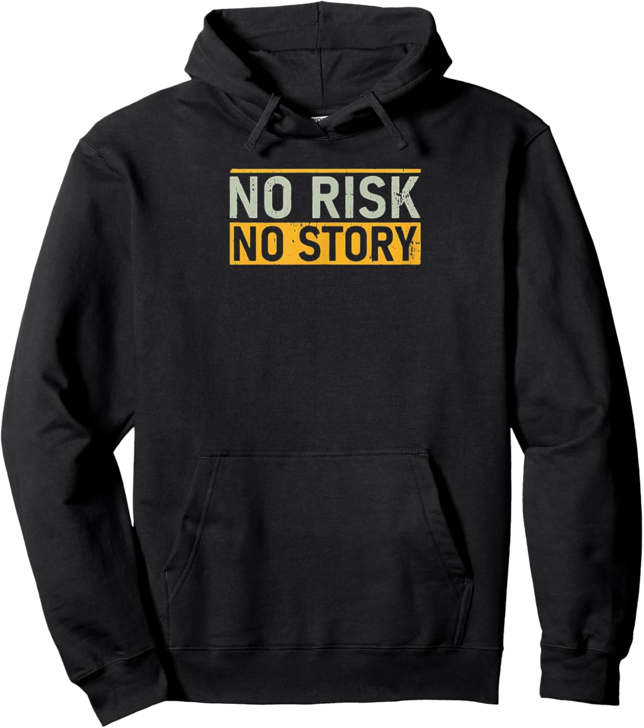 NO RISK NO STORY. Motivation Quotes Clothing Hoodie - Hoodie | Black