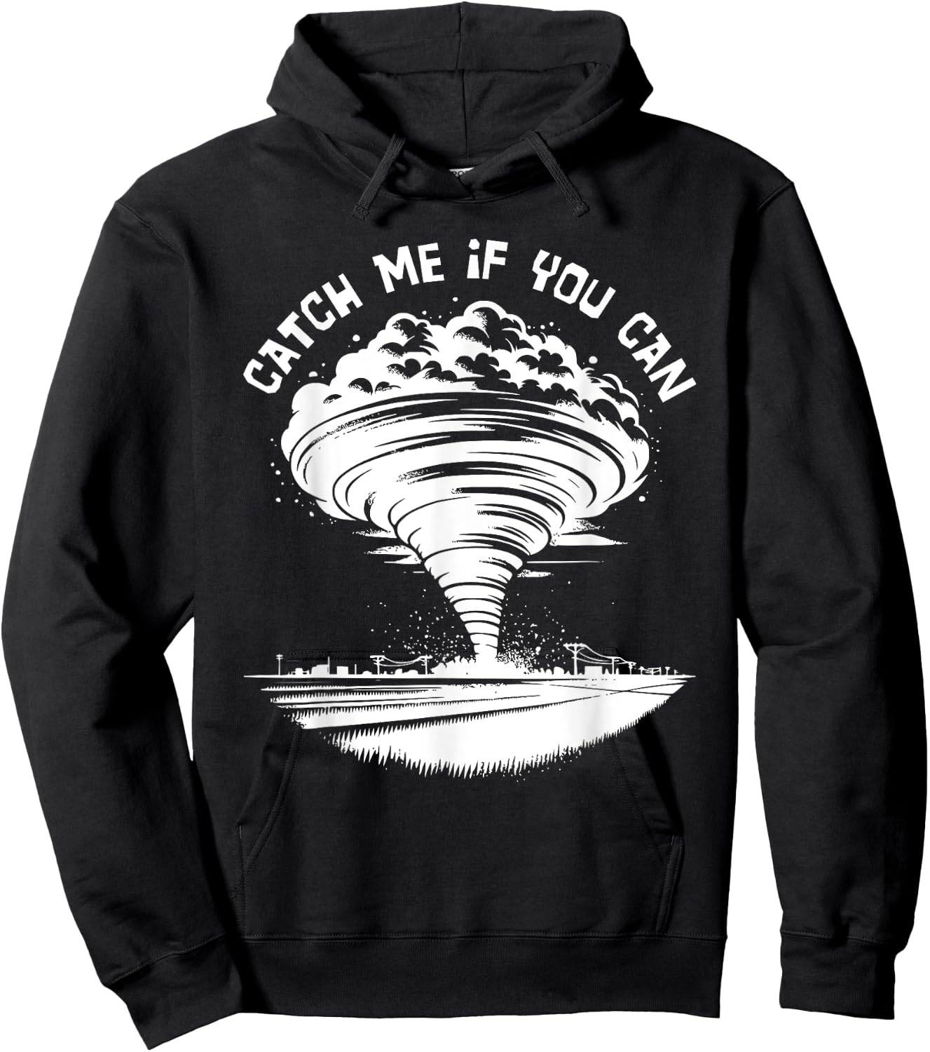 Tornado Chasing Meteorologist Catch Me If You Can Hoodie - Hoodie | Black
