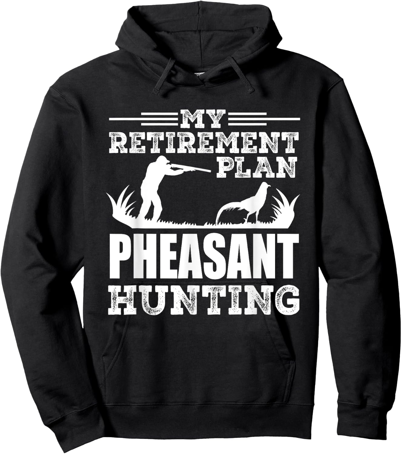 Pheasant Hunting Season Bird Hunter My Retirement Plan Hoodie - Hoodie | Black