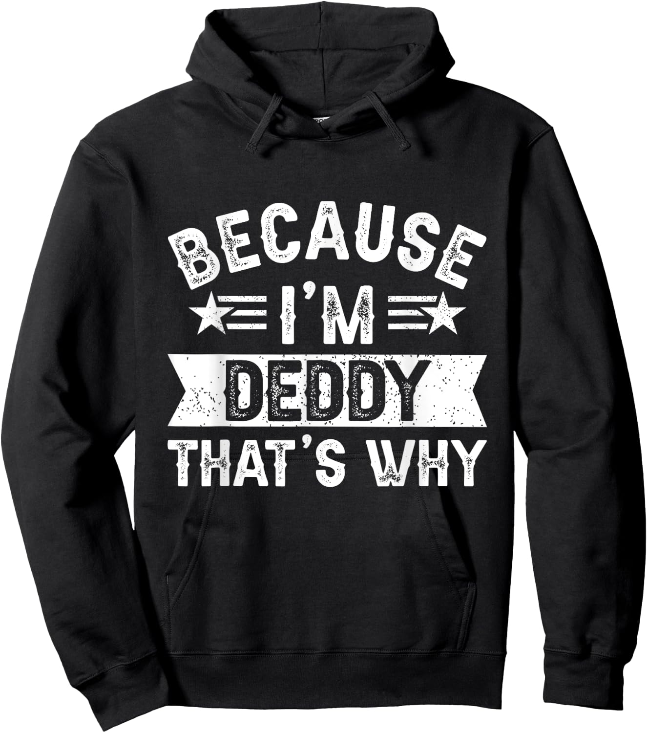 Because I'm Deddy That's Why Dad Grandpa Father's Day Hoodie - Hoodie | Black