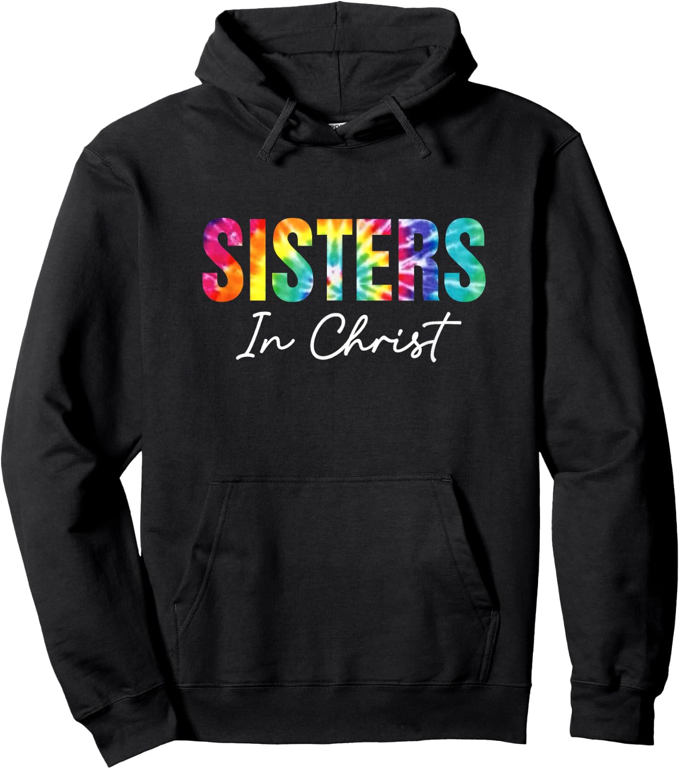 Sisters In Christ Christian Faith Jesus God Lover Tie Dye Hoodie - Hoodie | Black
