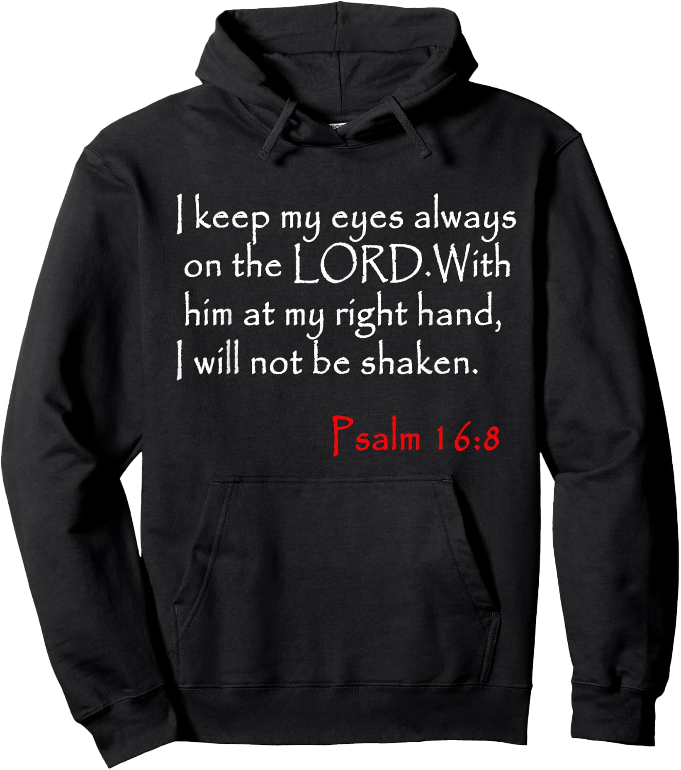 Psalm 16 8 Christian Bible Verse Hoodie - Hoodie | Black
