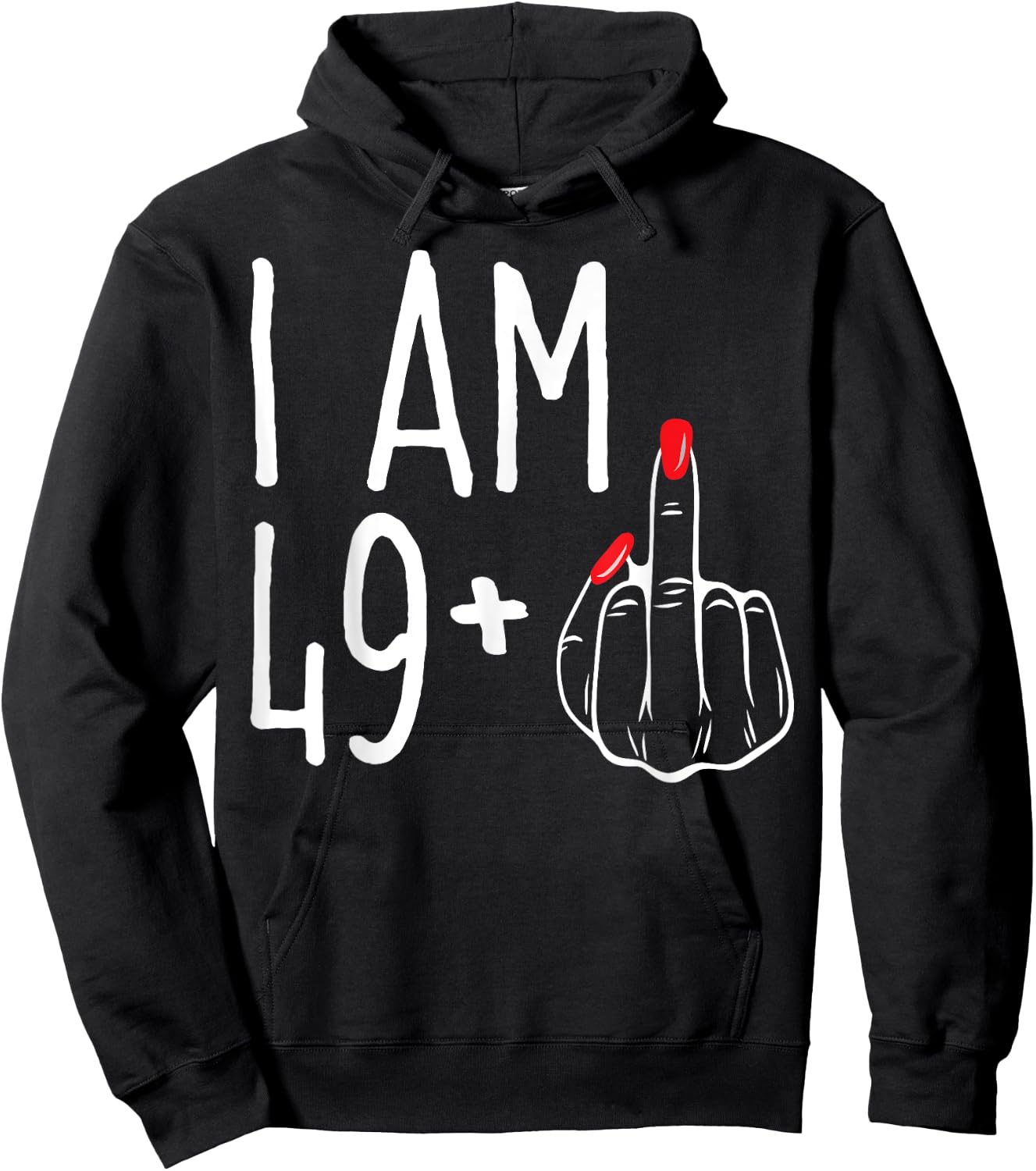 I Am 49 Plus 1 Middle Finger Funny 50th Women's Birthday Hoodie - Hoodie | Black