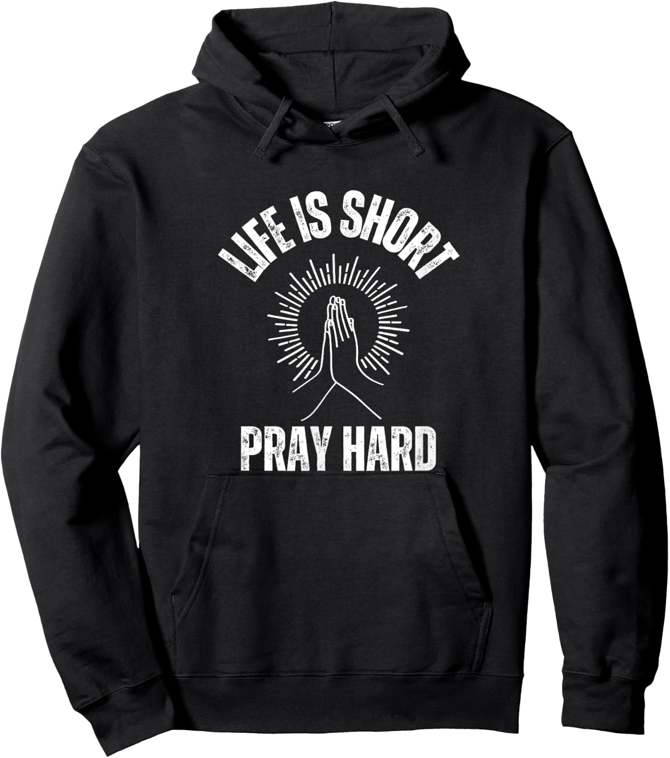 Life is Short Pray Hard Christian Faith Jesus Loves Hoodie - Hoodie | Black