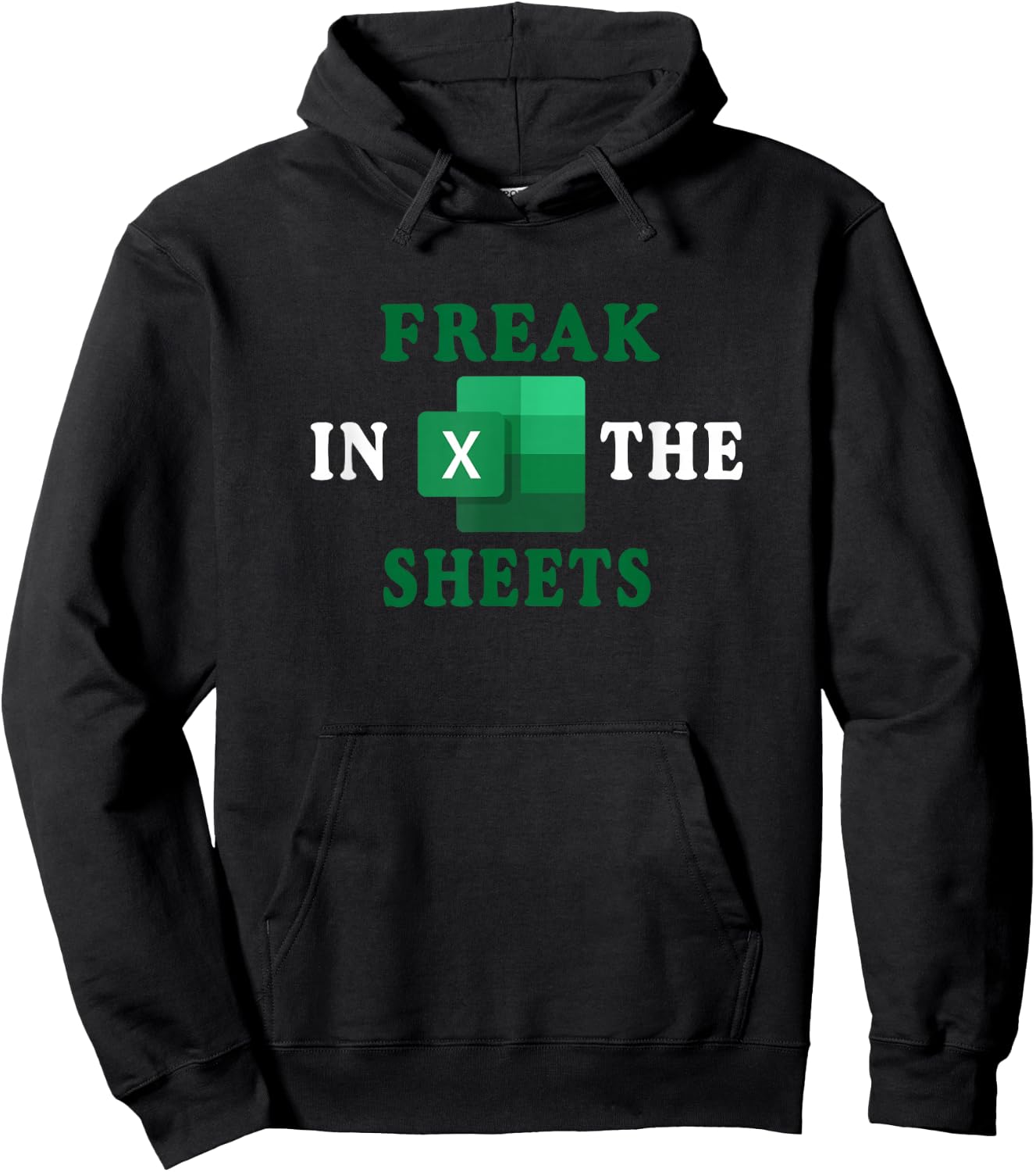 Freak In The Sheets, Accountant Funny Spreadsheet Excel Gift Hoodie - Hoodie | Black