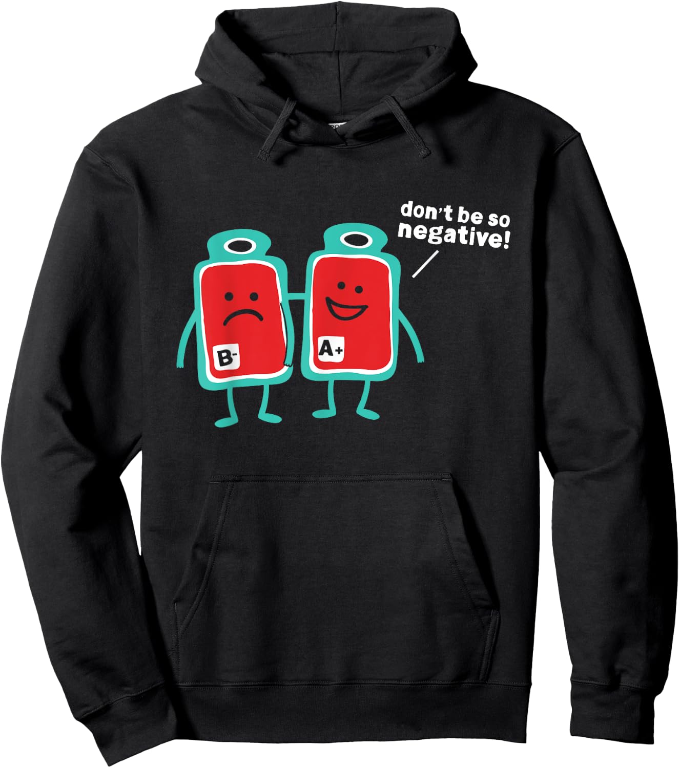 Don't Be So Negative Blood Type Pun Hoodie - Hoodie | Black