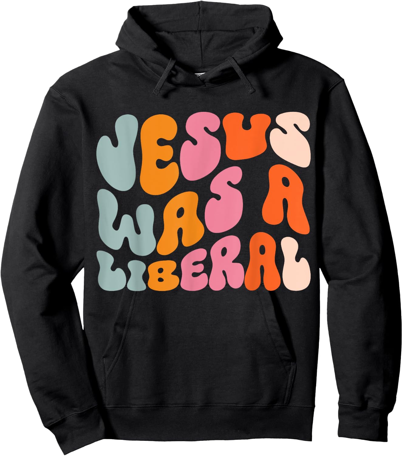 Jesus Was A Liberal Hoodie - Hoodie | Black