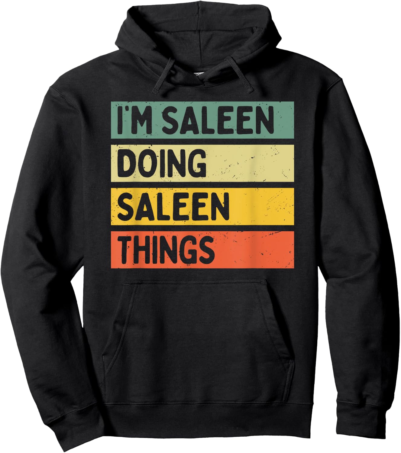 I'm Saleen Doing Saleen Things Funny Personalized Quote Hoodie - Hoodie | Black