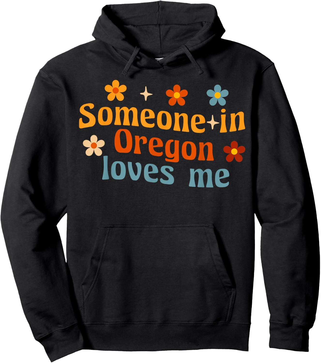 Someone In Oregon Loves Me Hoodie - Hoodie | Black
