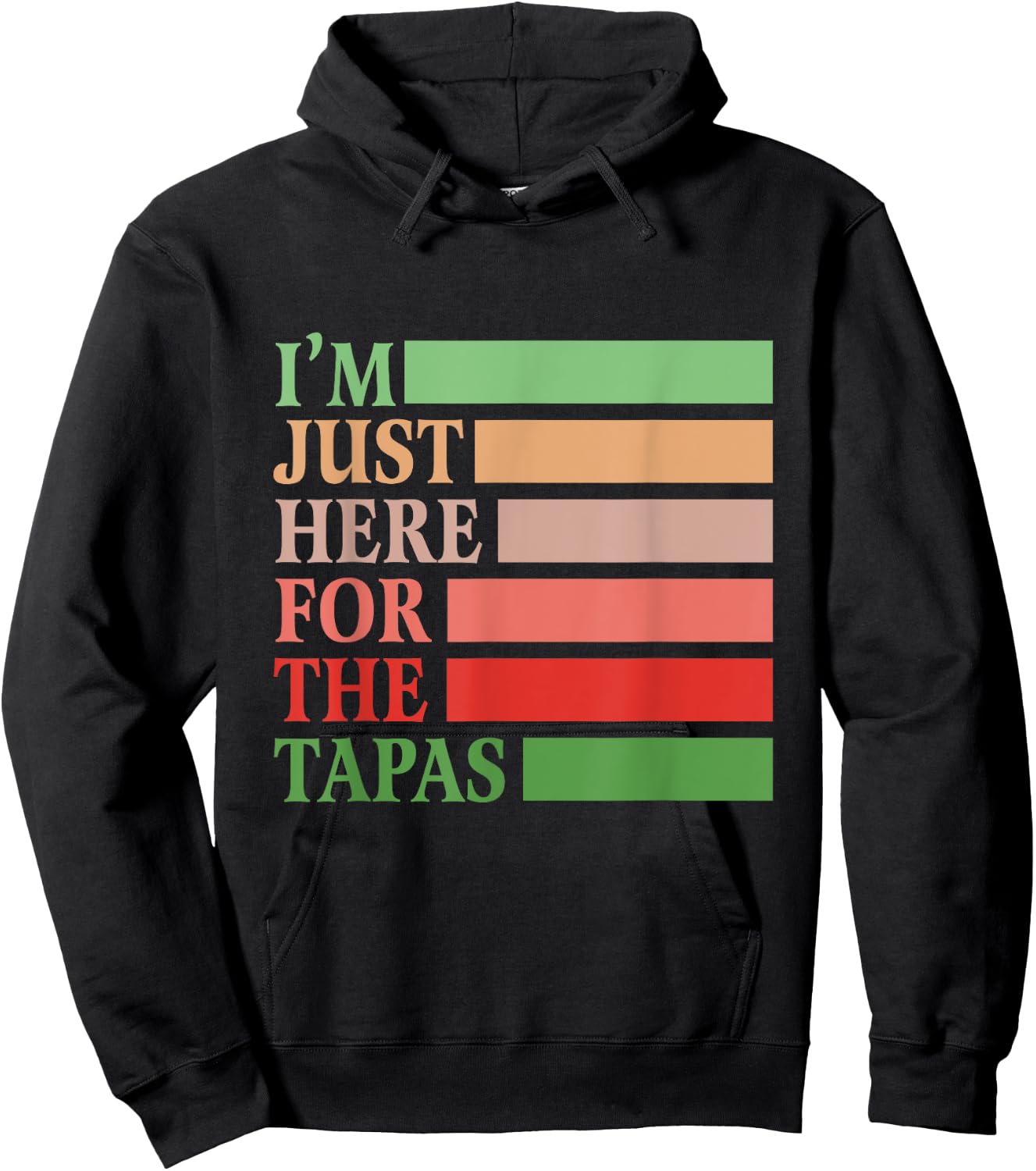 I'm Just Here For The Tapas Vintage Funny Spanish Food Hoodie - Hoodie | Black