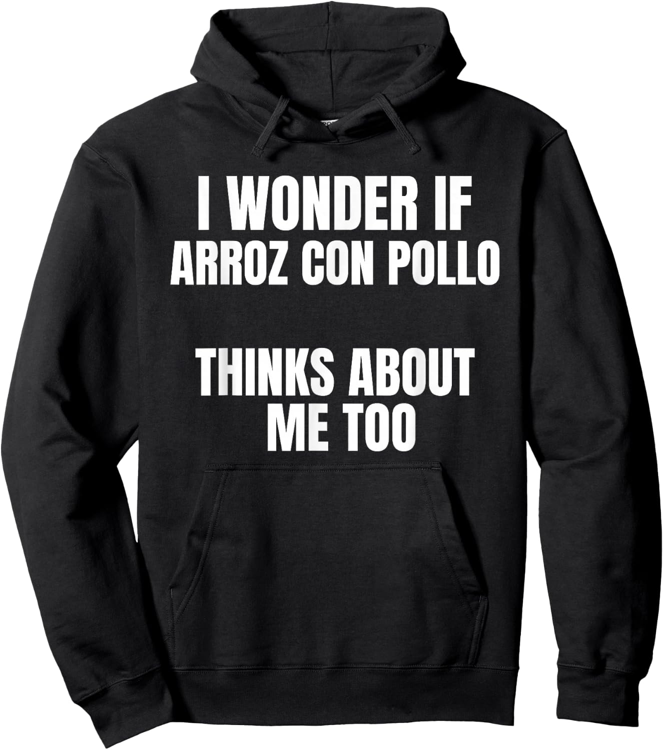 I Wonder If Arroz con Pollo Thinks About Me Too Food Lover Hoodie - Hoodie | Black
