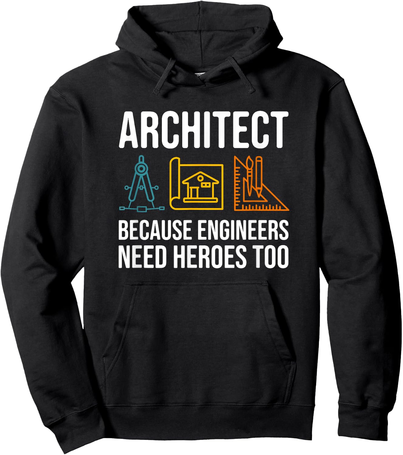 Because Engineers Need Heroes Too - Architect Hoodie - Hoodie | Black
