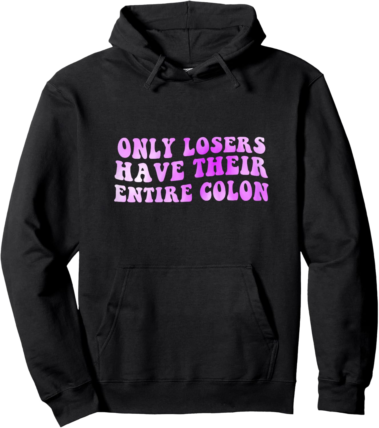 Colon Surgery Recovery Losers Have Their Entire Colon Hoodie - Hoodie | Black