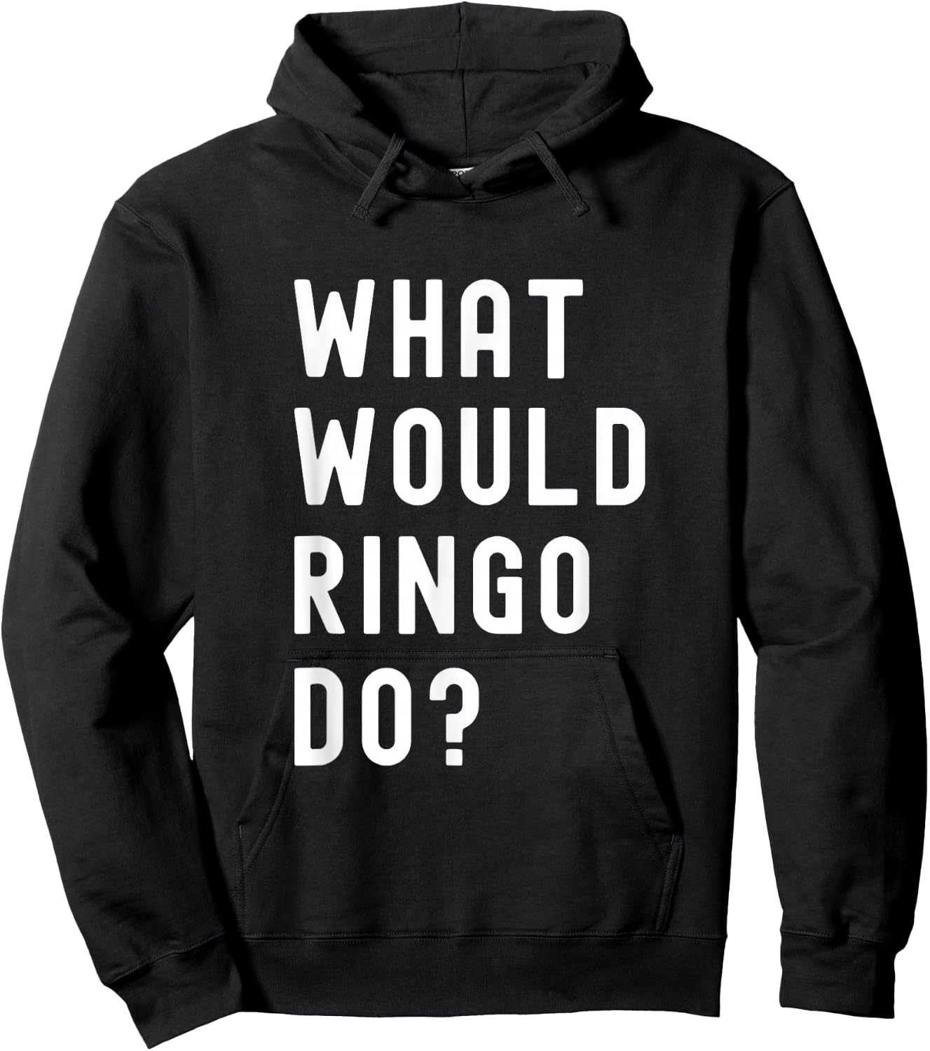 What Would Ringo Do? Hoodie - Hoodie | Black