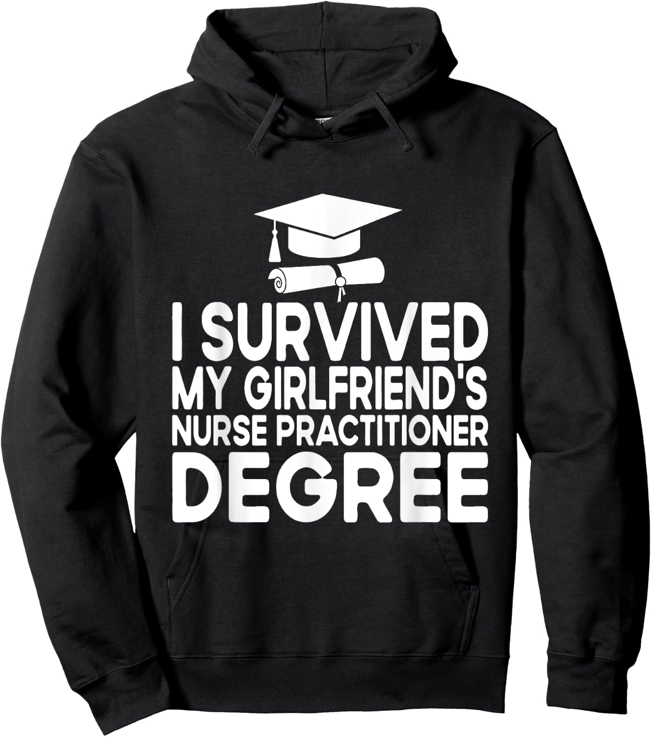 I Survived My Girlfriends Nurse Practitioner Degree Hoodie - Hoodie | Black