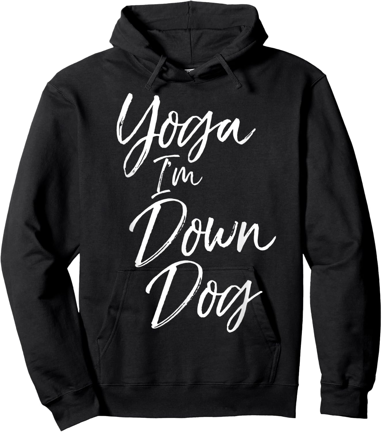 Downward Dog Pose Saying Cute Yoga I'm Down Dog Hoodie - Hoodie | Black