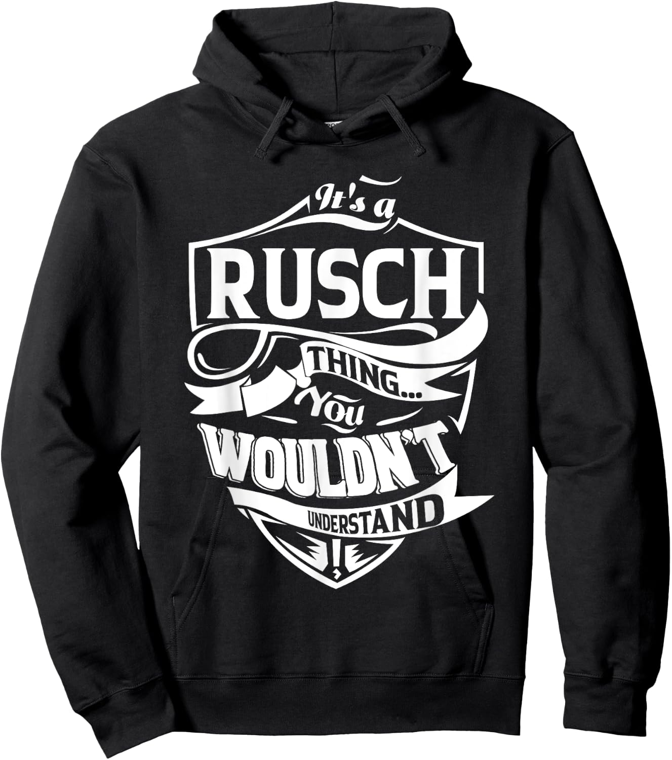 It's a RUSCH Thing Gifts Hoodie - Hoodie | Black