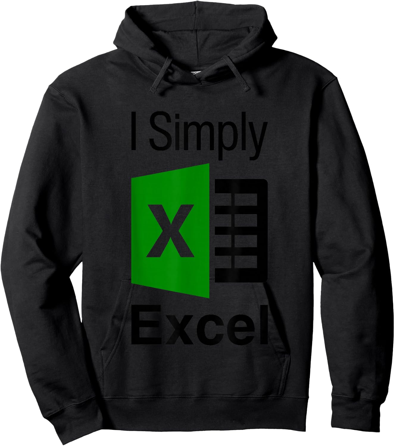 I Simply Excel Spreadsheet Funny I Excel In Spread Sheets Hoodie - Hoodie | Black