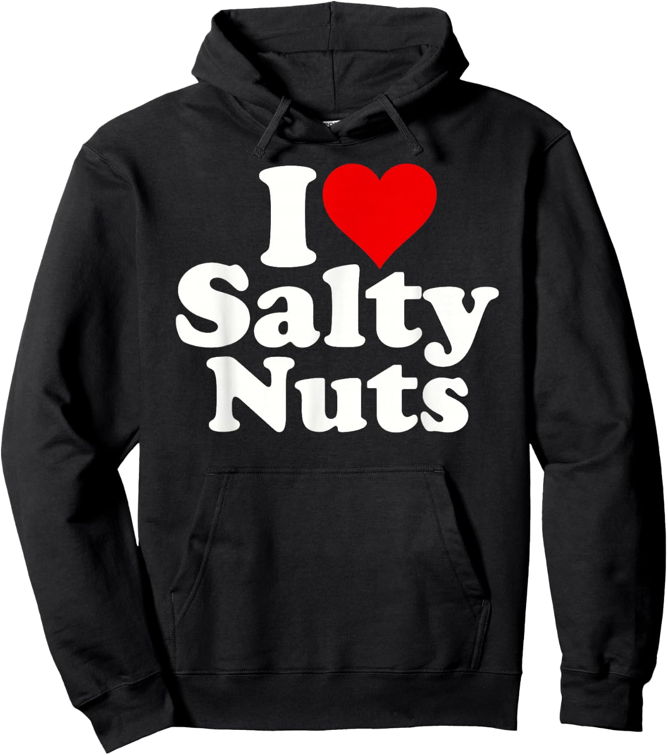 I Love Heart Salty Nuts Hoodie - Hoodie | Black