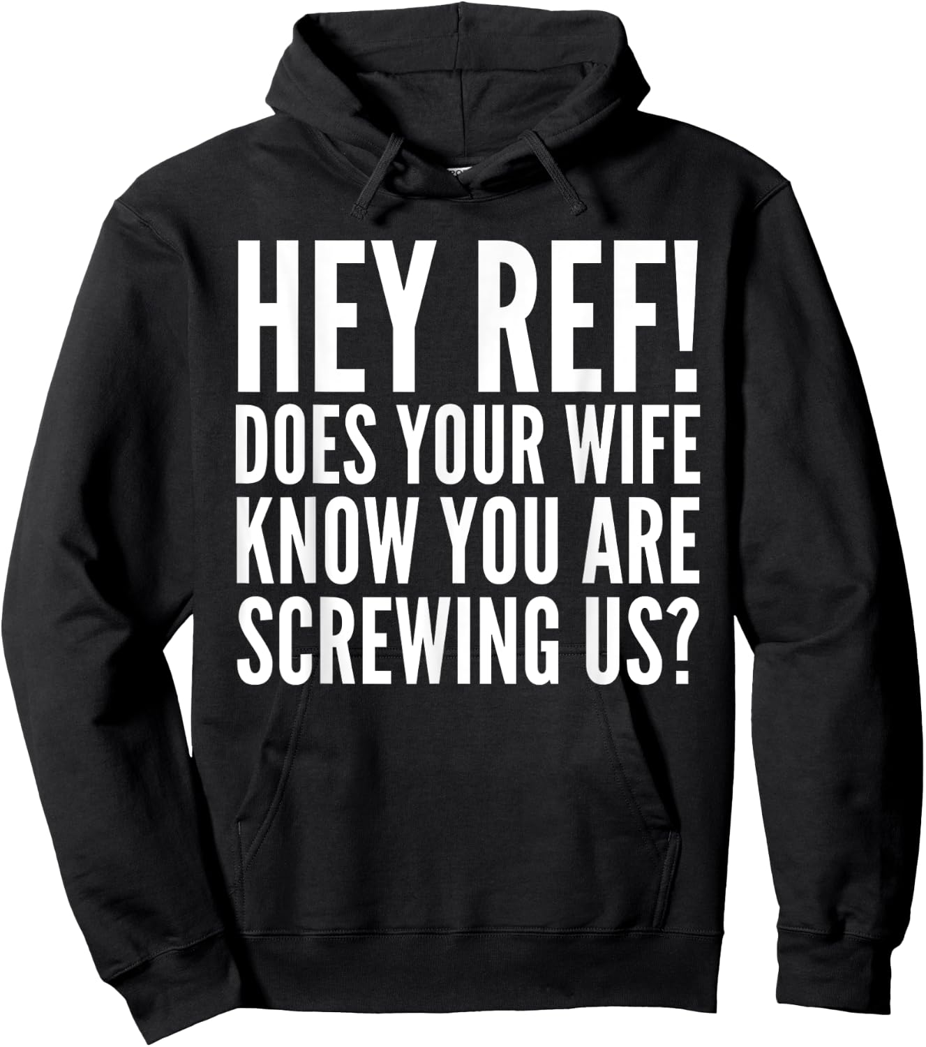 Hey Ref Does Your Wife Know Funny Sports Lover Hoodie - Hoodie | Black