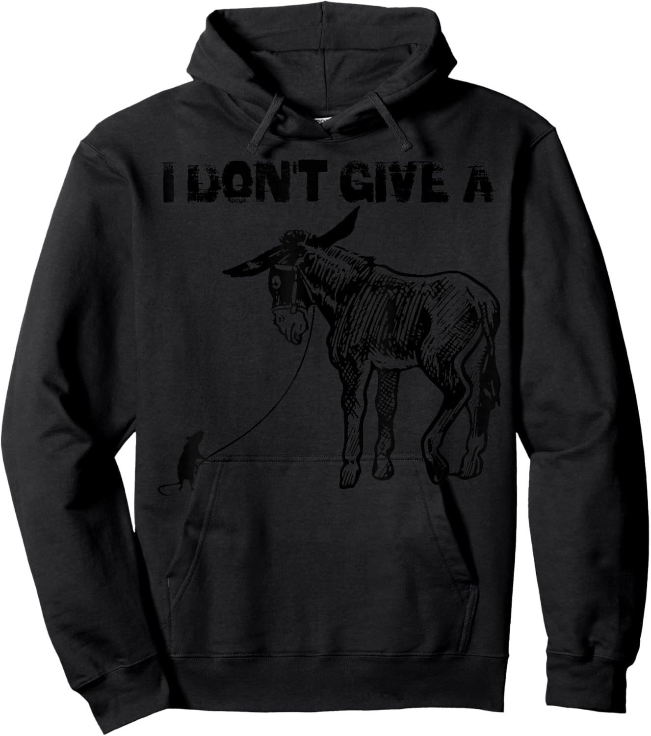 I Don't Give A Shirt | Cute Donkey And Rats Ass Sarcasm Gift Hoodie - Hoodie | Black