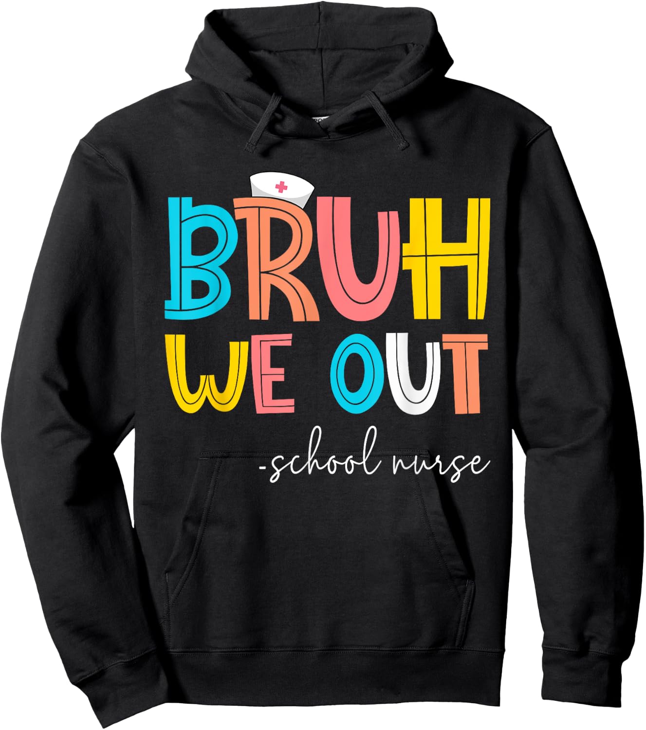 Retro Bruh We Out School Nurse Happy Last Day Of School Hoodie - Hoodie | Black