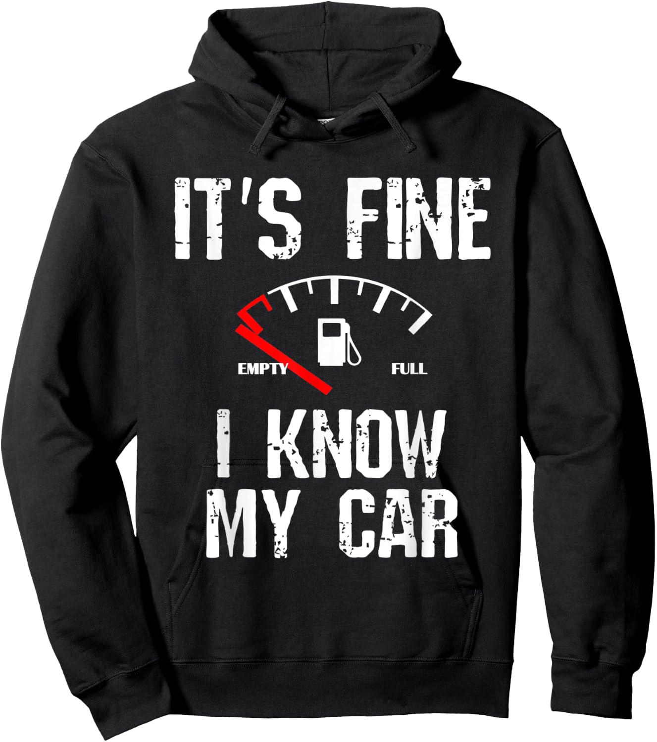 Empty Gas Gauge Funny It's Fine I Know My Car Low Fuel Joke Hoodie - Hoodie | Black