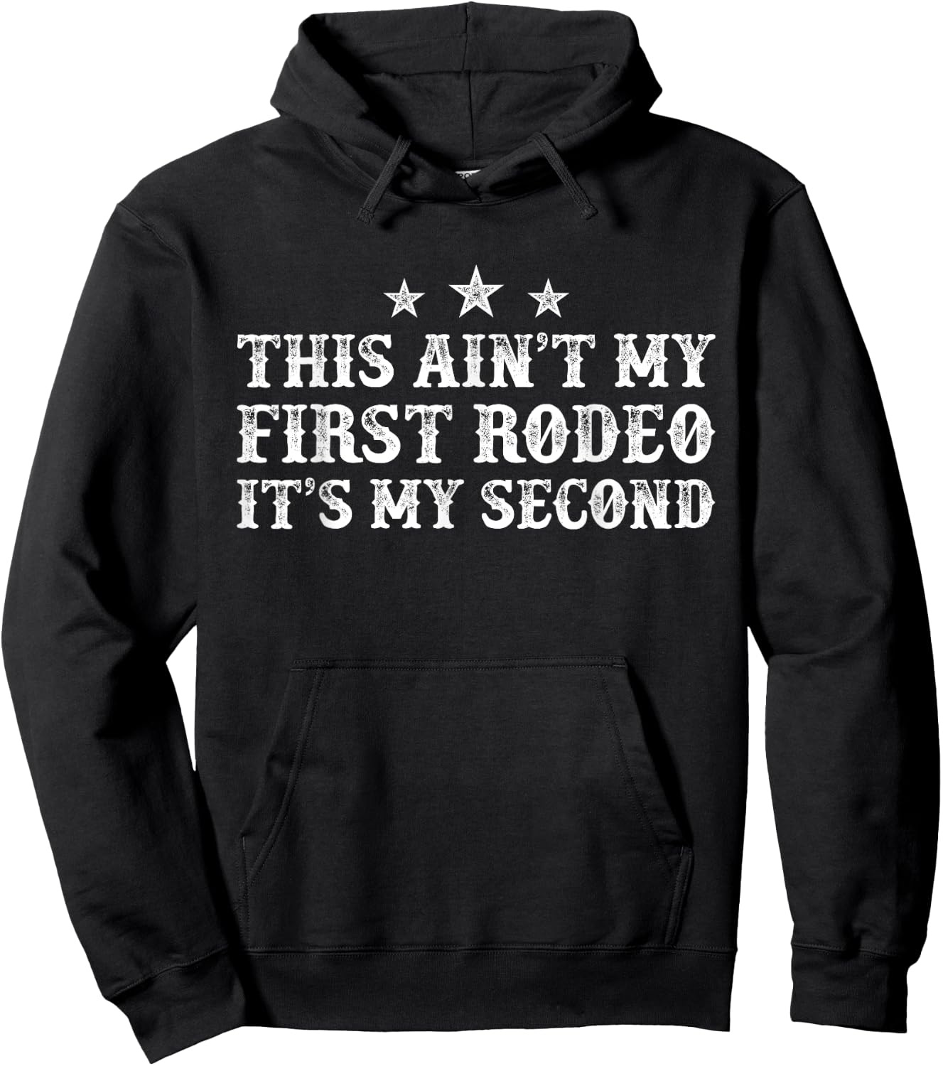 This Ain't My First Rodeo It's My Second Hoodie - Hoodie | Black