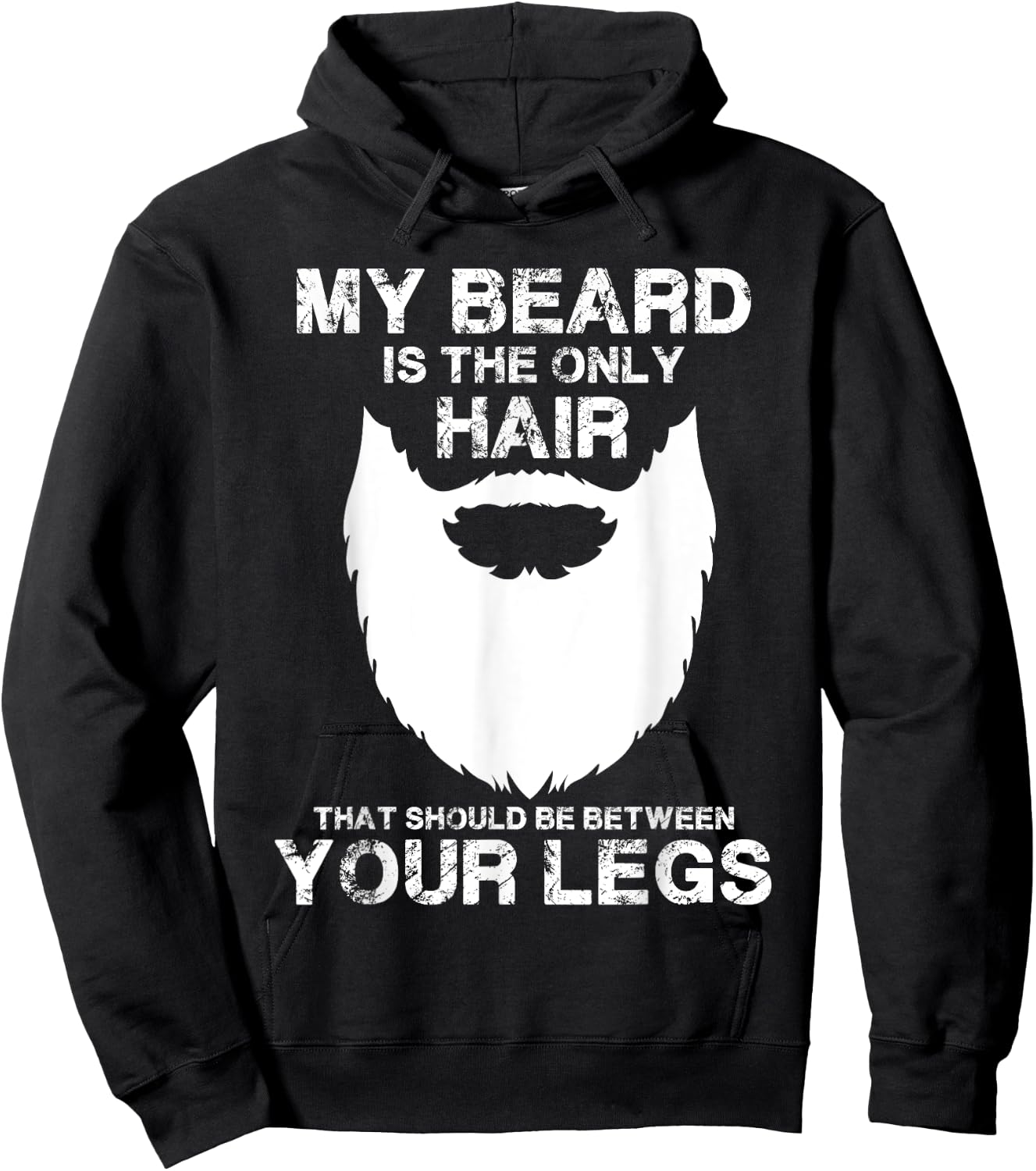 My Beard The Only Hair That Should Be Between YourLegs shirt Hoodie - Hoodie | Black