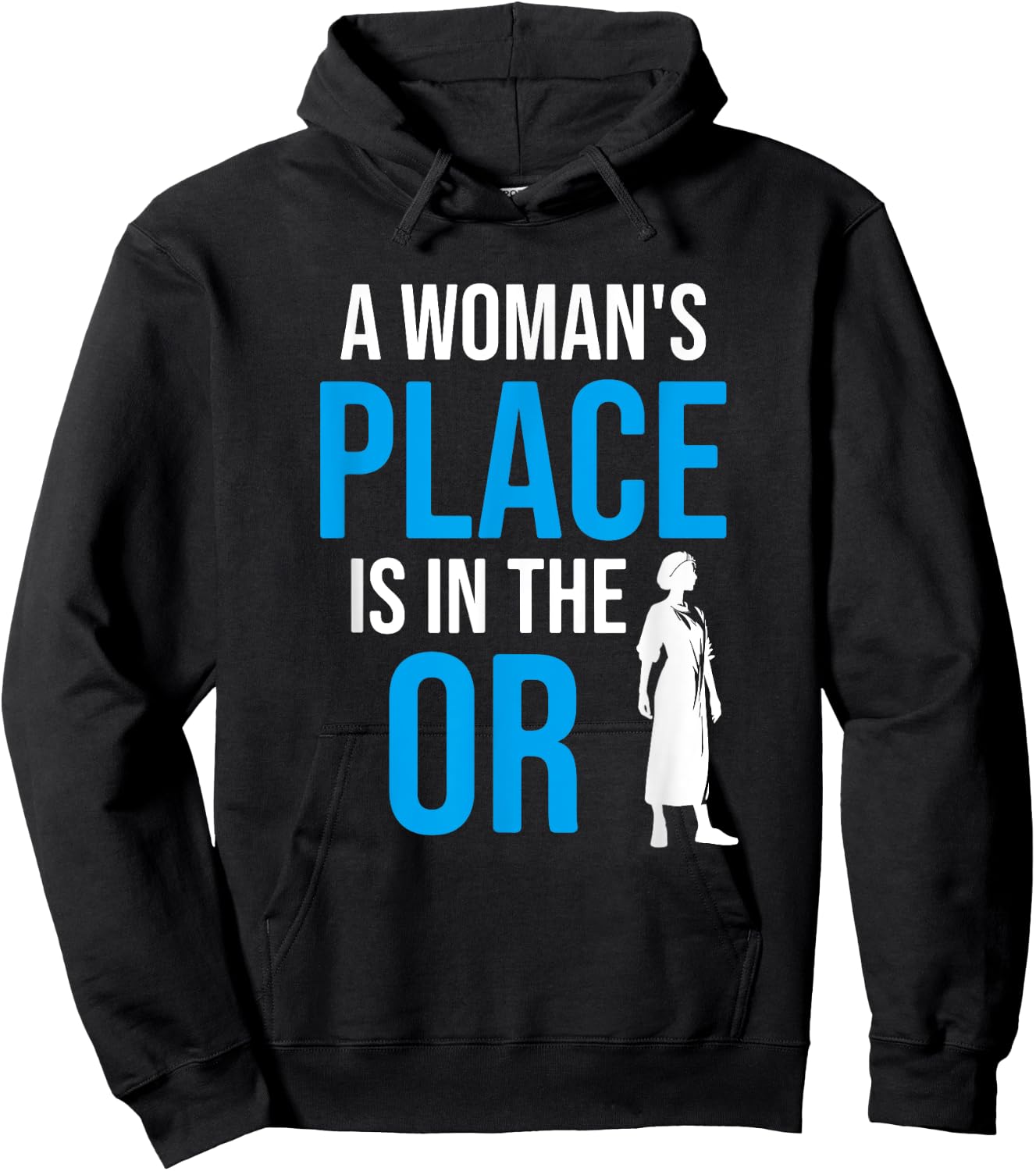 A Womans Place Is In The OR, Female Surgeon Hoodie - Hoodie | Black