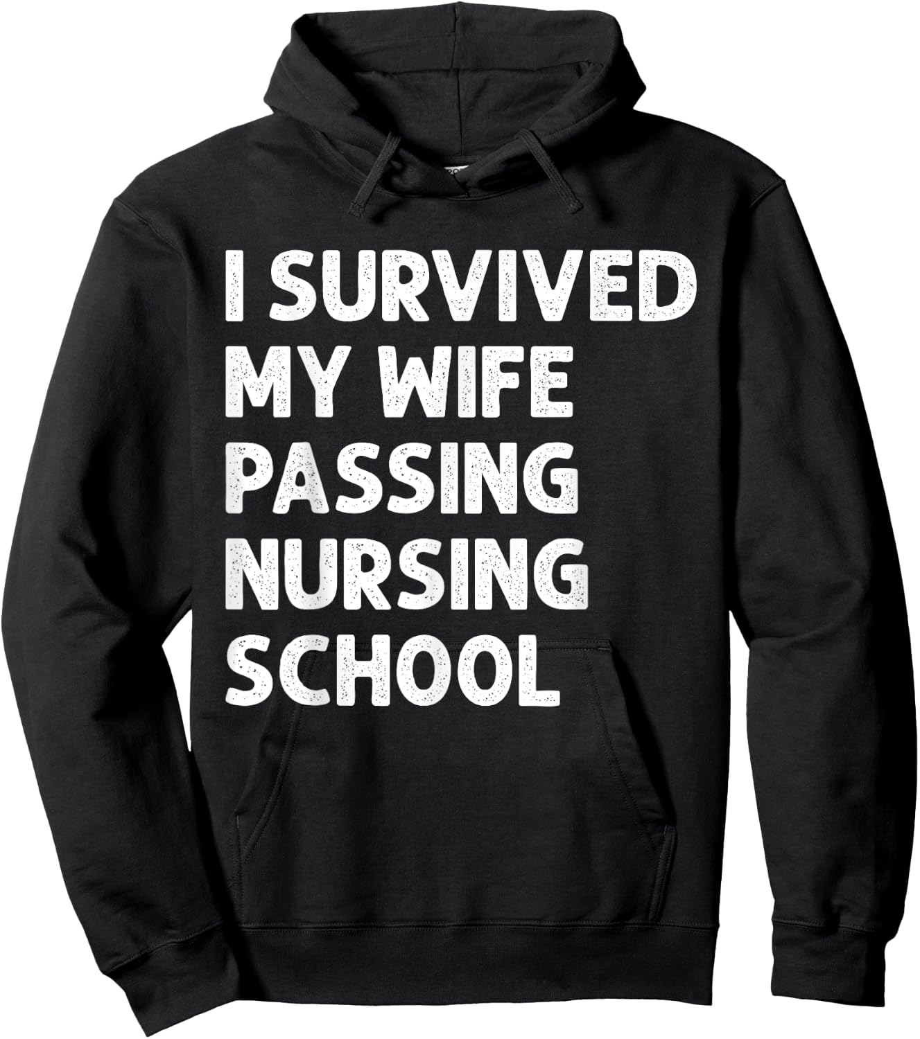 I Survived My Wife's Passing Nursing School Future Nurse Hoodie - Hoodie | Black