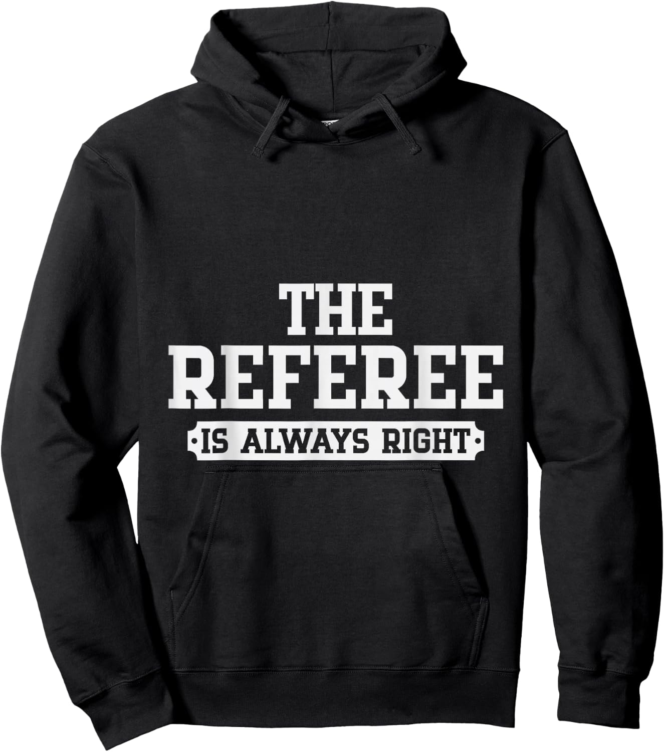 Refereeing The Referee is Always Right Hoodie - Hoodie | Black