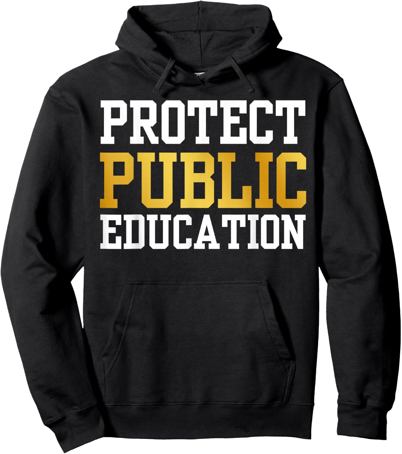 Protect Public Education T Support Public Education Hoodie - Hoodie | Black