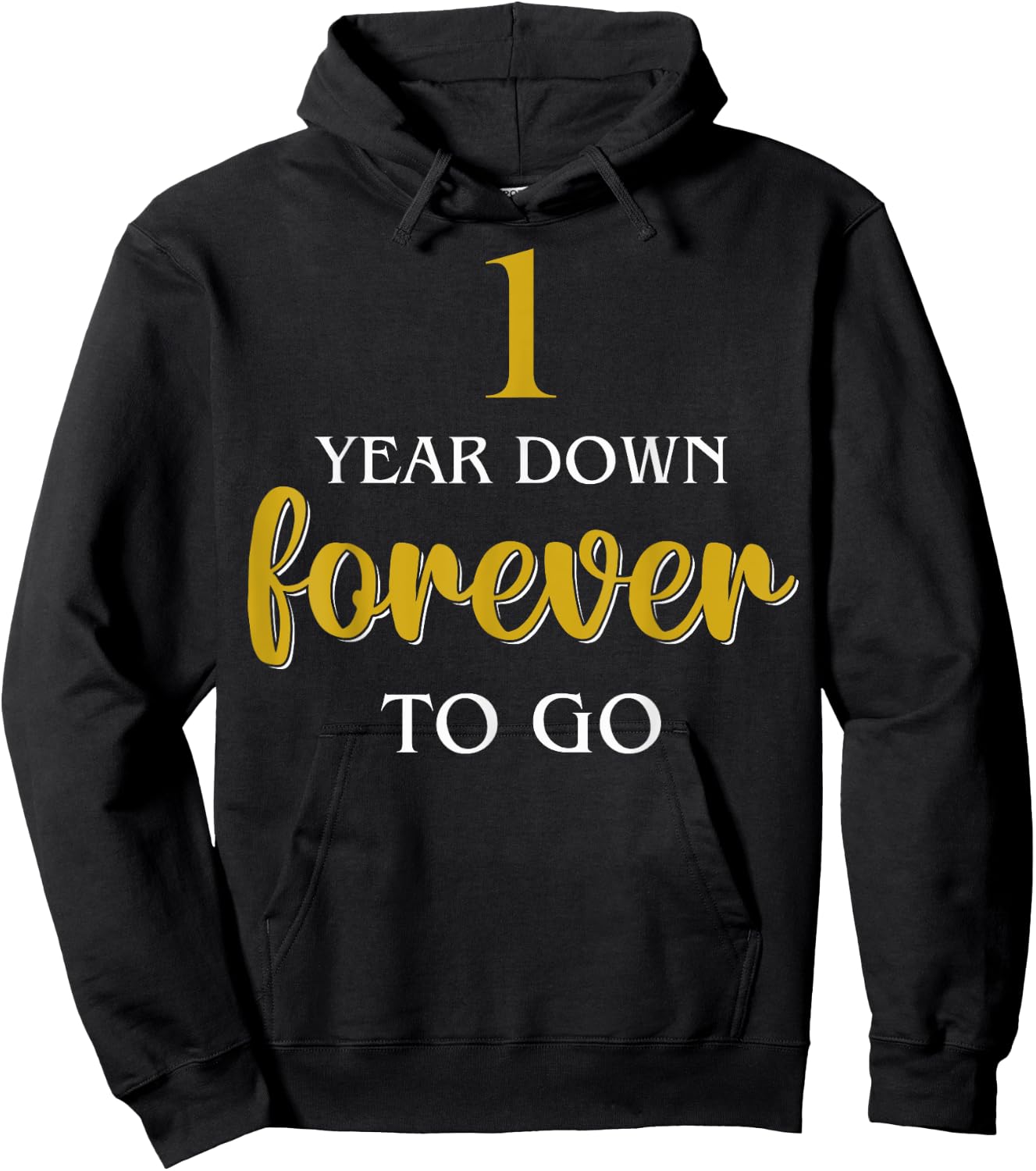 Anniversary For Couples 1 Year Down Forever To Go Hoodie - Hoodie | Black
