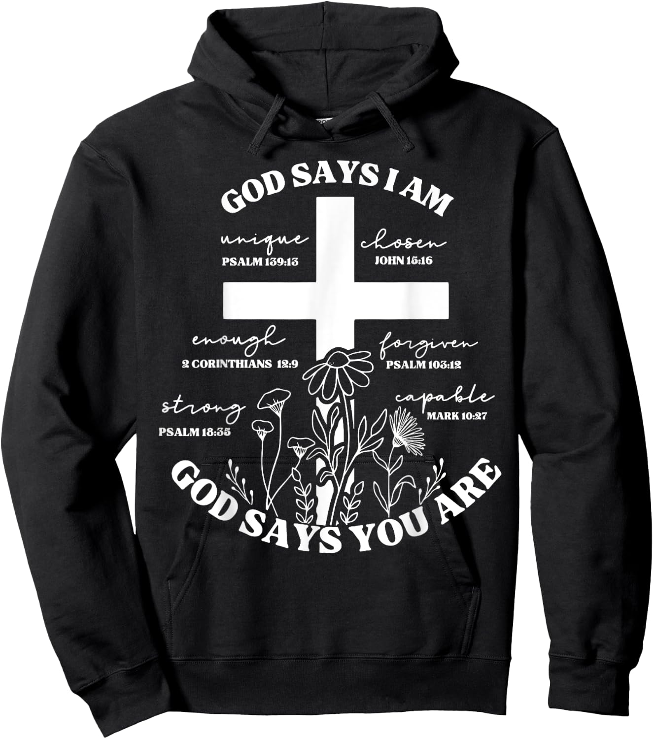 God Says I Am - God Says You Are Bible Verse Cross Christian Hoodie - Hoodie | Black