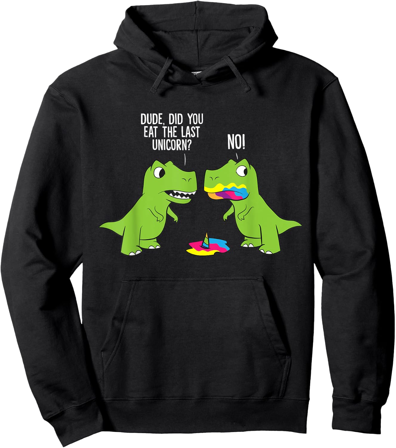 Did You Eat The Last Unicorn Funny Unicorn Dinosaur Hoodie - Hoodie | Black