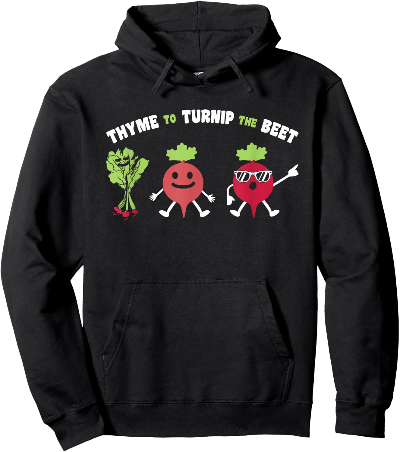 Funny Gardening Beetroot Quote Thyme To Turnip The Beet Hoodie - Hoodie | Black