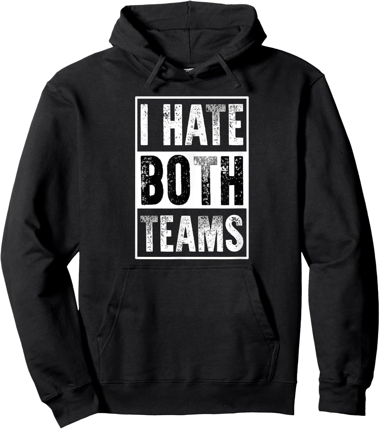 I Hate Both Teams | Funny Football Game Day Sports Fan Hoodie - Hoodie | Black