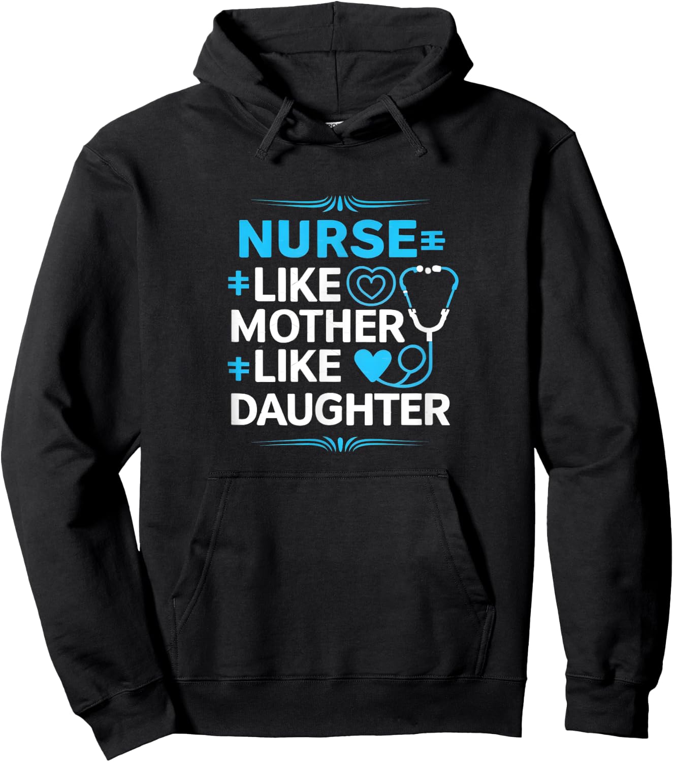 Nurse Like Mother Like Daughter Product Hoodie - Hoodie | Black