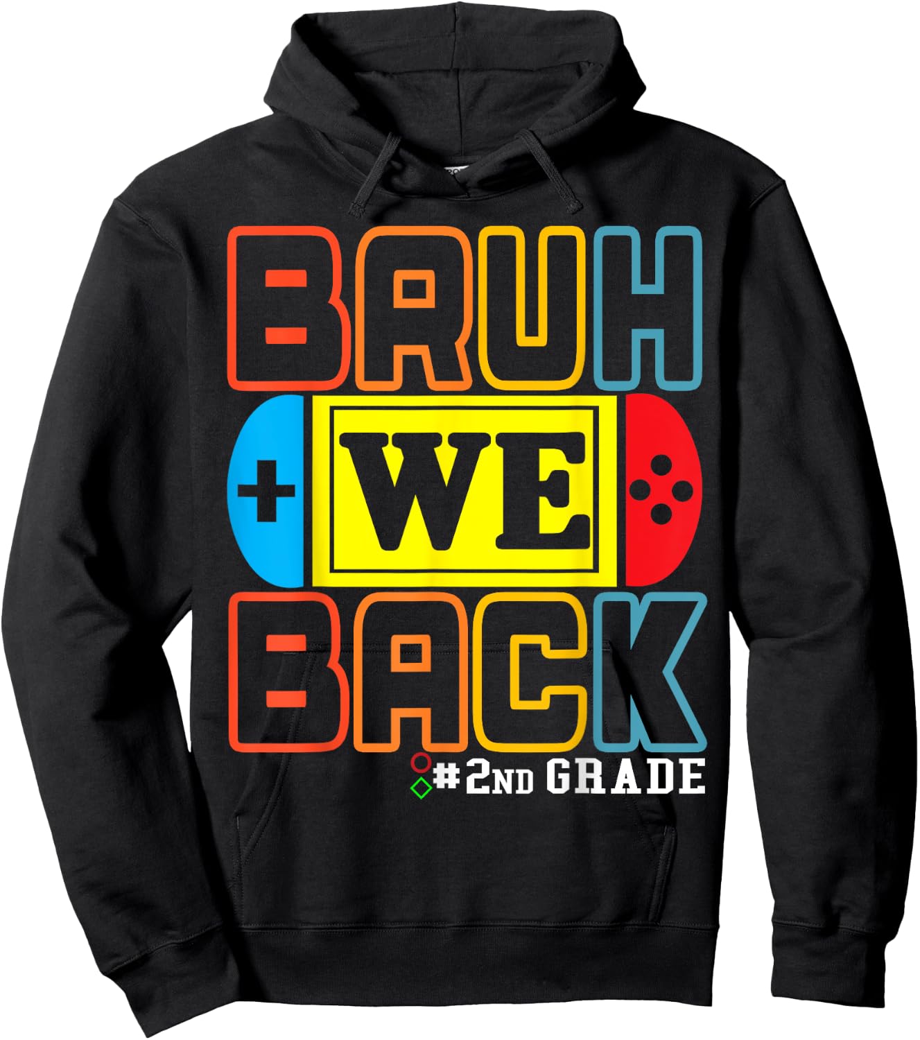 Bruh We Back 2nd Grade Happy Back To School Video Game Hoodie - Hoodie | Black