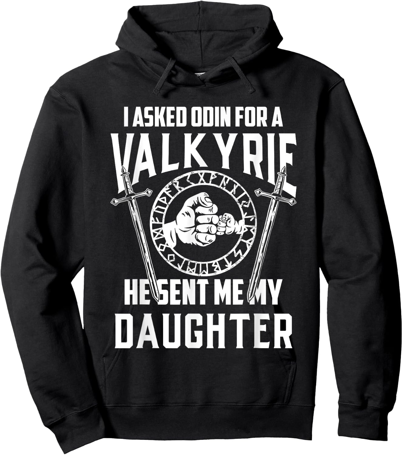 I asked Odin for a Valkyrie Viking Father of Girls Hoodie - Hoodie | Black