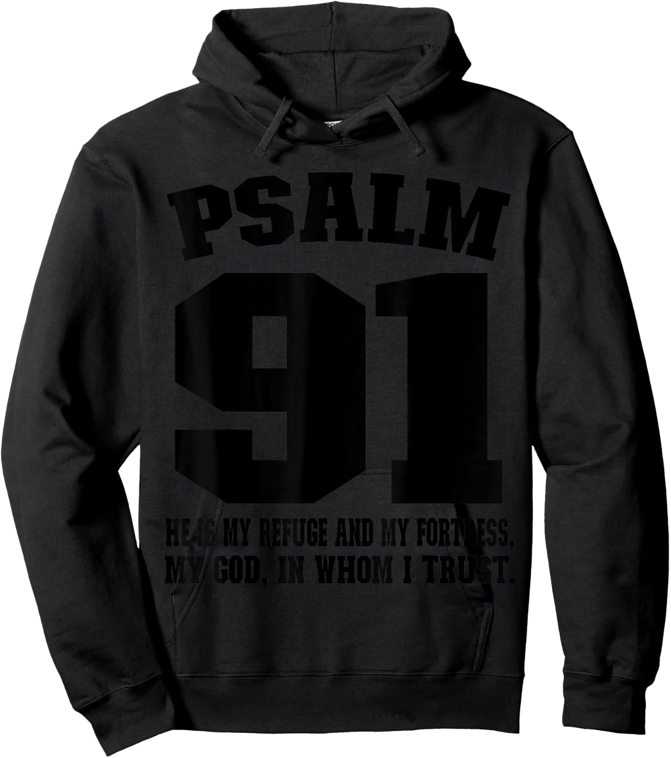 My refuge my fortress my God in whom I trust Psalm 91 Hoodie - Hoodie | Black
