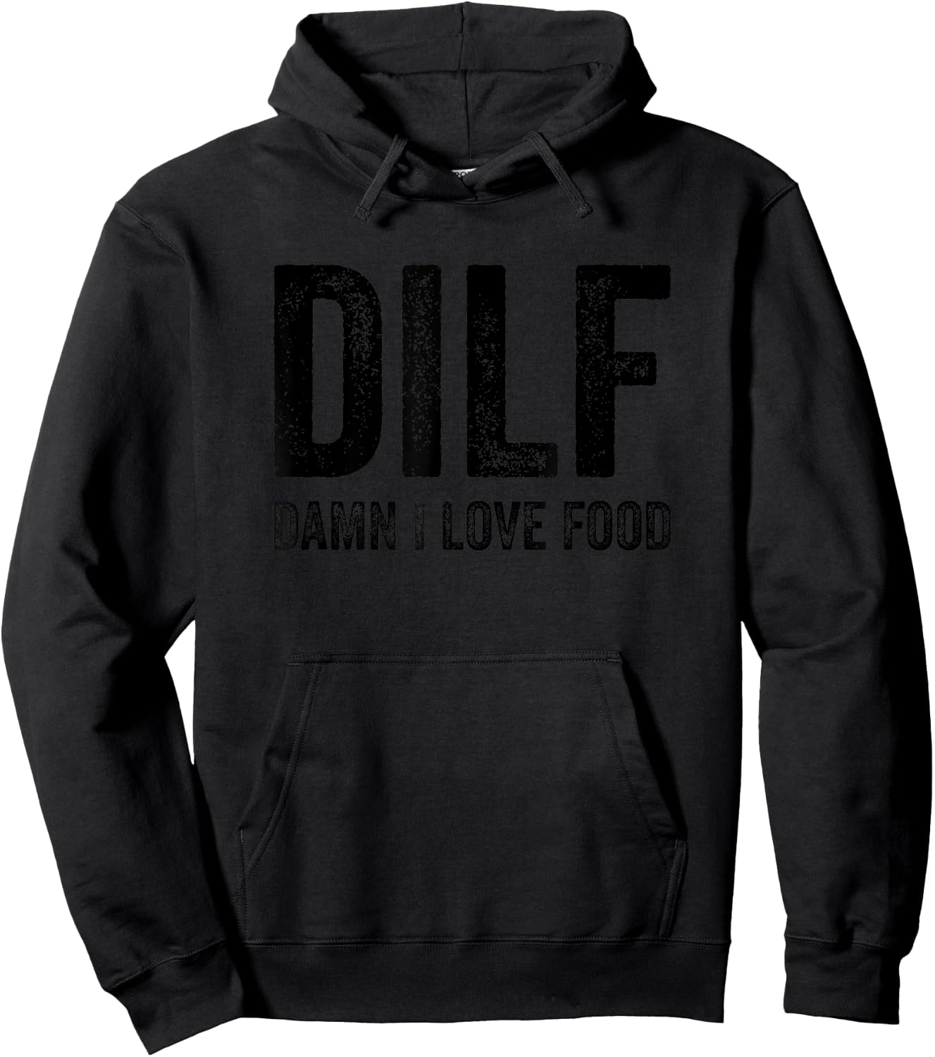 DILF Damn I Love Food Funny Sarcastic Handsome Fathers Day Hoodie - Hoodie | Black