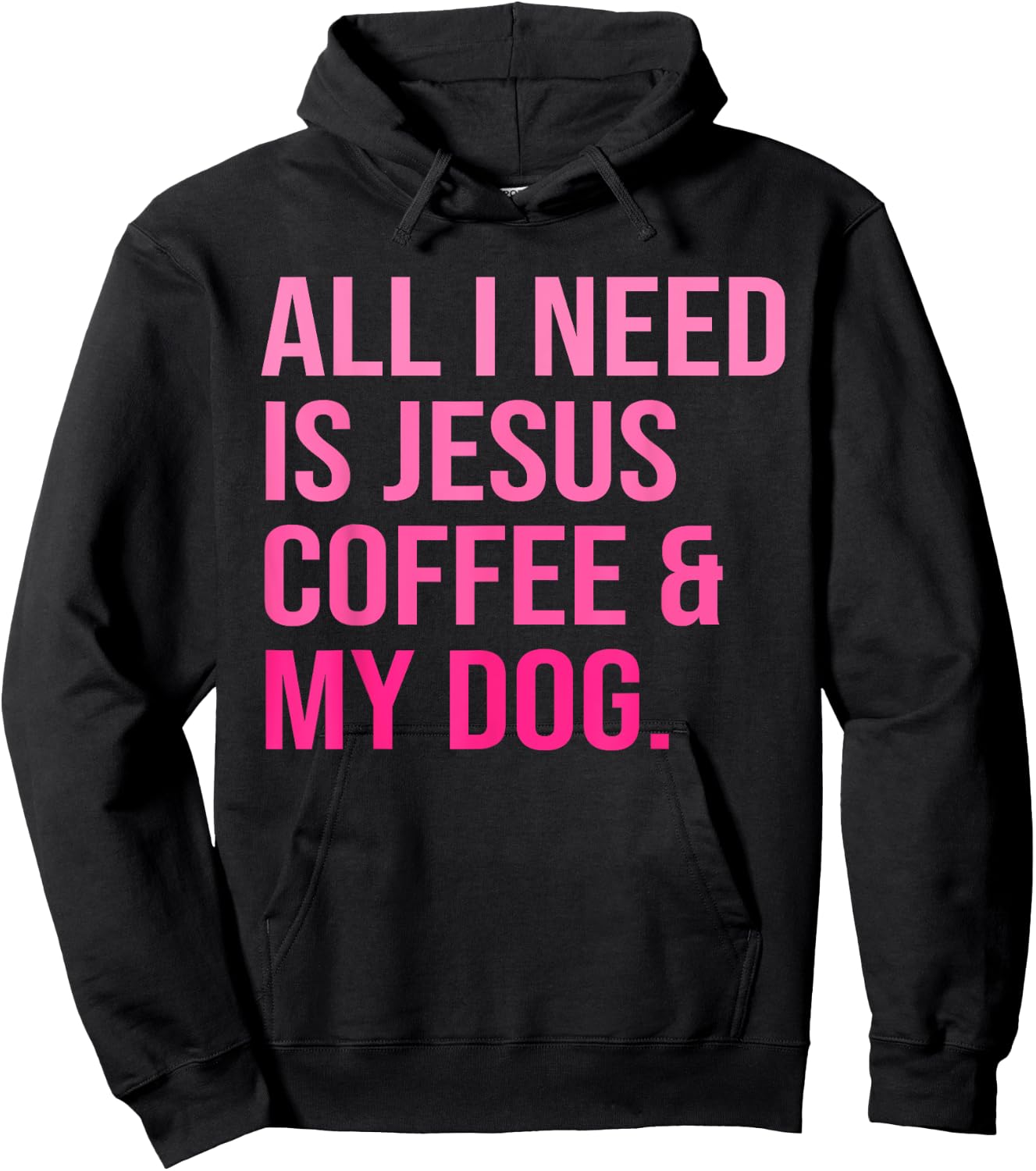 All I Need Is Jesus Coffee and My Dog Christian Funny Women Hoodie - Hoodie | Black