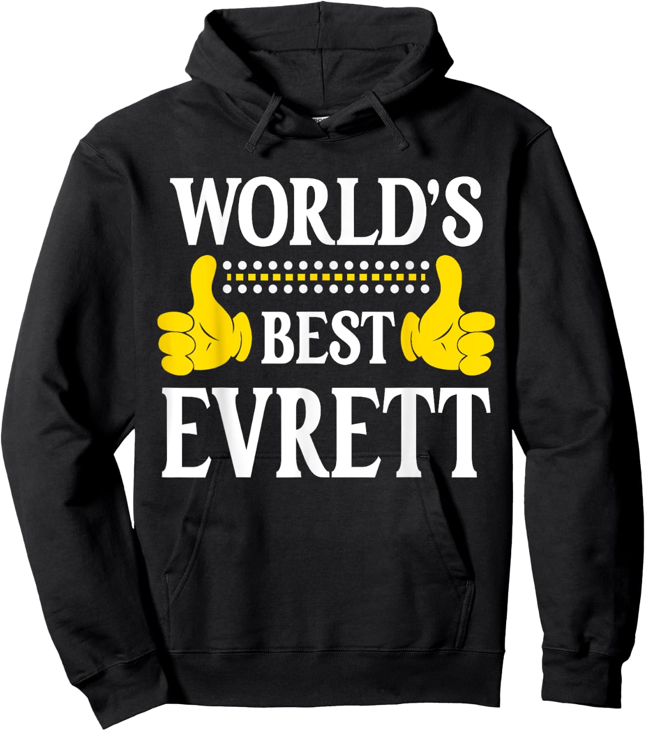 Evrett Personal Name Funny First Name World's Best Evrett Hoodie - Hoodie | Black