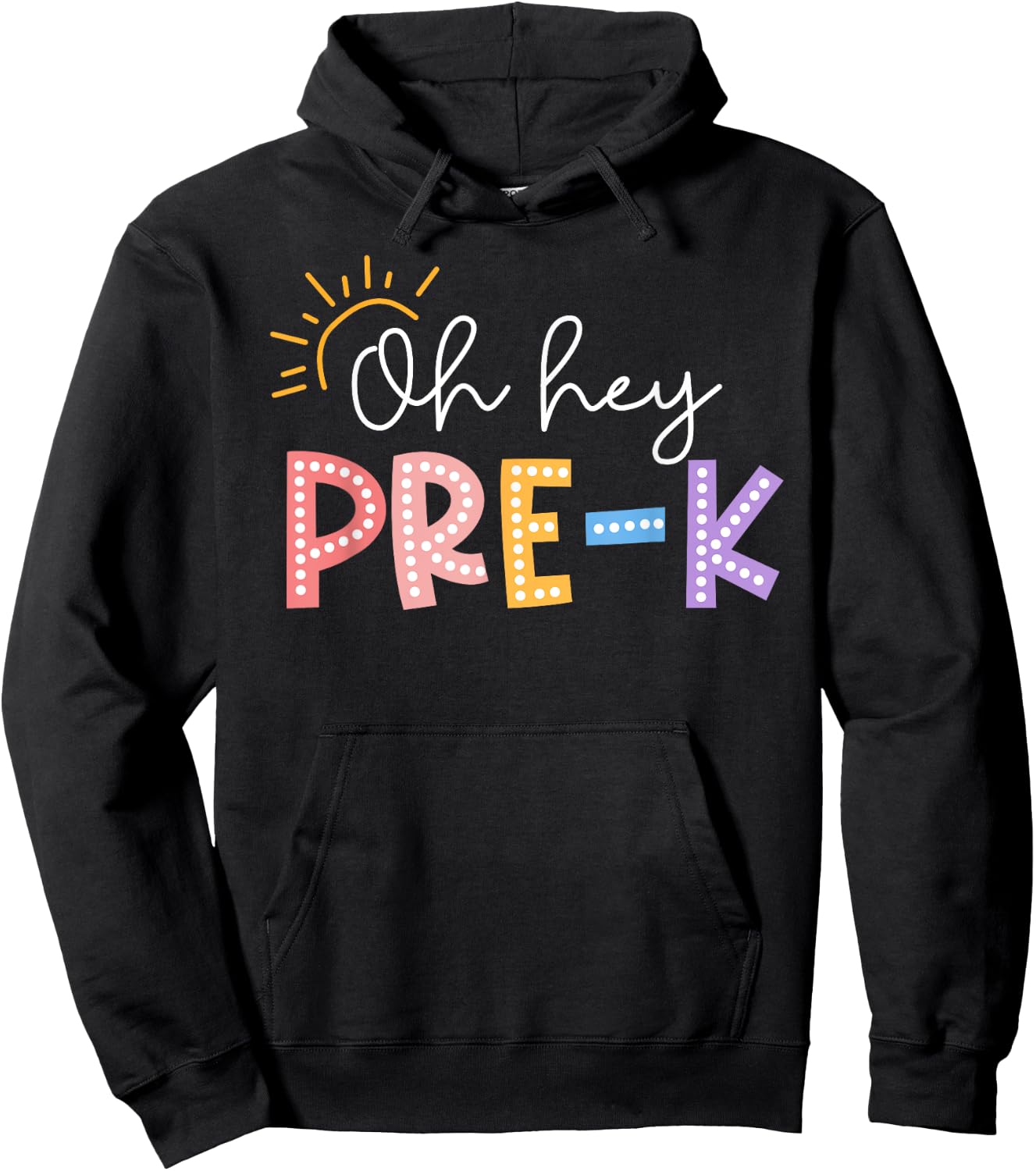 Oh Hey Pre K Student Teacher Happy First Day Back To School Hoodie - Hoodie | Black
