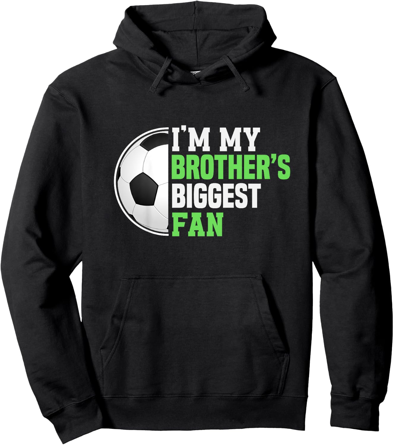 Soccer Sister I'm My Brother's Biggest Fan Soccer Game Day Hoodie - Hoodie | Black
