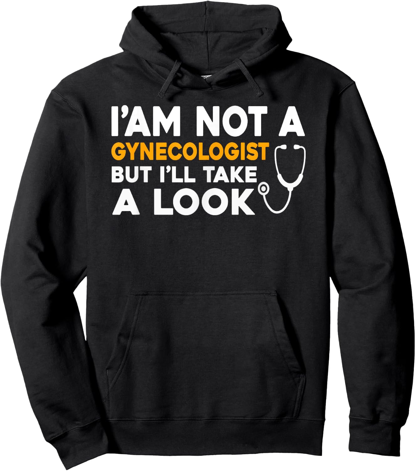 I'm Not A Gynecologist But I'll Take A Look Funny Gyno Men's Hoodie - Hoodie | Black