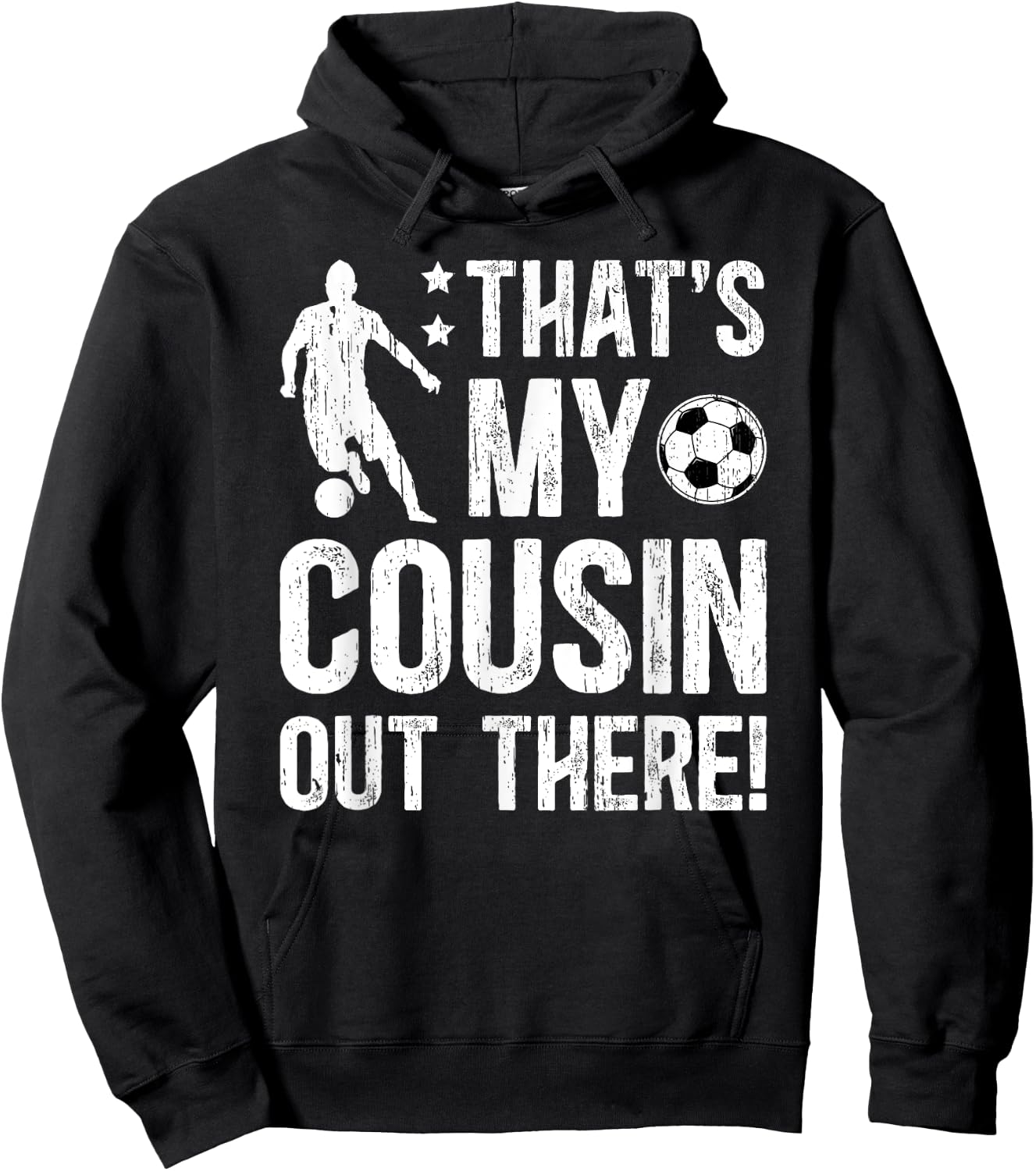 That's My Cousin Soccer Cousin Of A Soccer Player Cousin Hoodie - Hoodie | Black