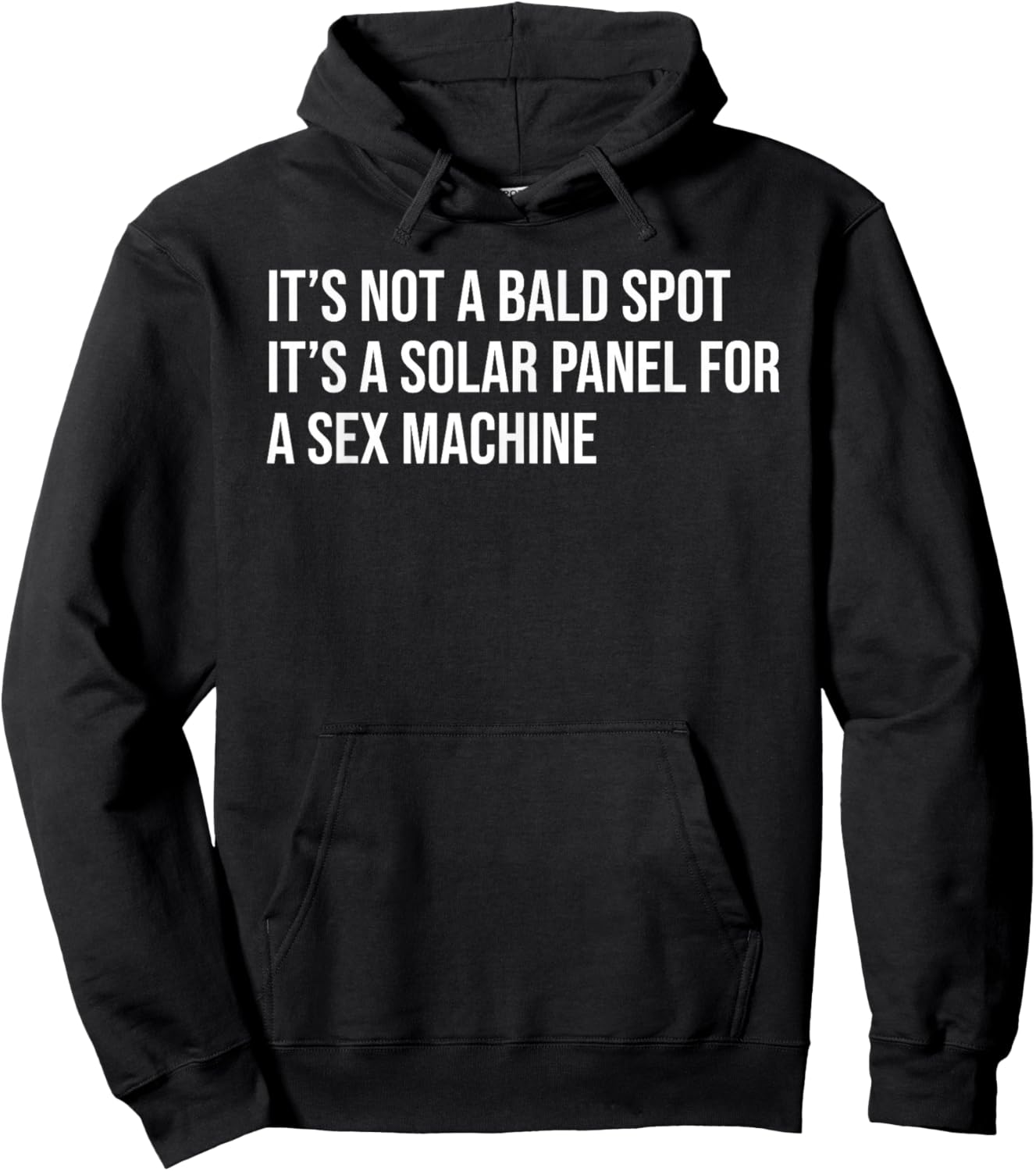 It's Not A Bald Spot It's A Solar Panel A Sex Machine Funny Hoodie - Hoodie | Black